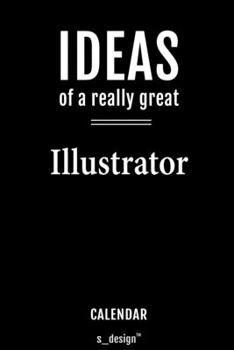 Calendar for Illustrators / Illustrator: Everlasting Calendar / Diary / Journal (365 Days / 3 Days per Page) for notes, journal writing, event planner, quotes & personal memories