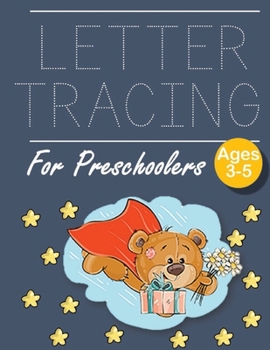 Paperback Letter Tracing for Preschoolers Super Bear: Letter a tracing sheet - abc letter tracing - letter tracing worksheets - tracing the letter for toddlers Book