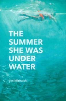 Paperback The Summer She Was Under Water Book