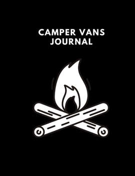 Camper Vans journal: life is a journey who enjoy camping together. This prompt journal helps you create a keepsake record of have camped at & the ... planning menu andlist shopping grocery