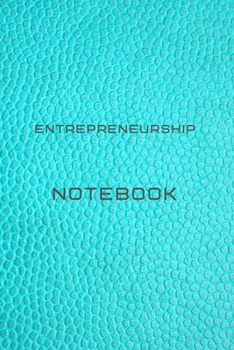 Entrepreneurship Notebook Diary | Log | Journal For Recording job Goals, Daily Activities, & Thoughts ,History: entrepreneurship workbook journal for ... the ideal journal to progress in your project