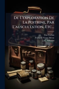 Paperback De L'exploration De La Poitrine, Par L'auscultation, Etc... [French] Book
