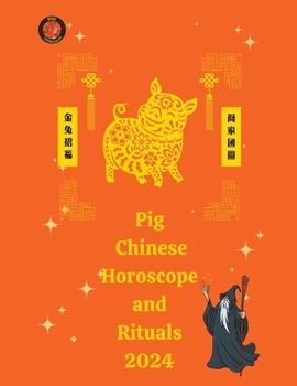 Paperback Pig Chinese Horoscope and Rituals 2024 Book