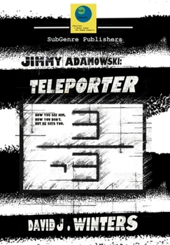Jimmy Adamowski: Teleporter