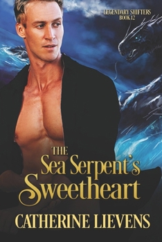 The Sea Serpent's Sweetheart (Legendary Shifters)