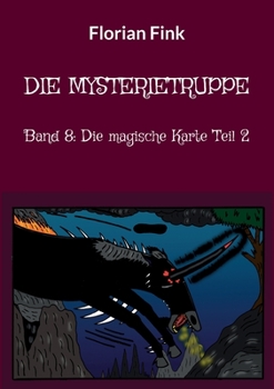 Paperback Die Mysterietruppe: Band 8: Die magische Karte Teil 2 [German] Book