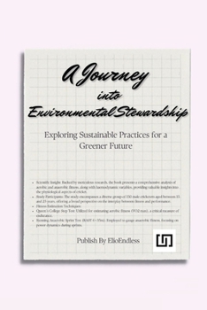 Paperback A Journey into Environmental Stewardship: Exploring Sustainable Practices for a Greener Future Book