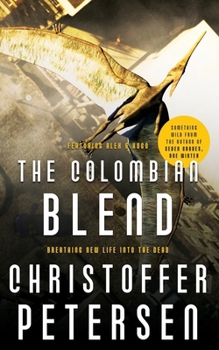 Paperback The Colombian Blend: Prehistoric Action and Adventure Book