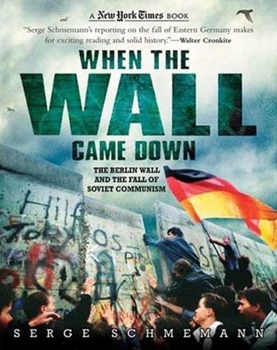 Paperback When the Wall Came Down: The Berlin Wall and the Fall of Soviet Communism Book