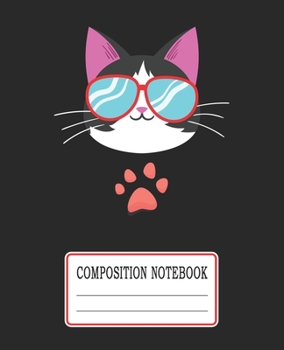 Paperback Composition Notebook: Cool Cat Themed Wide Ruled Composition Notebook For All Cat Lovers Book