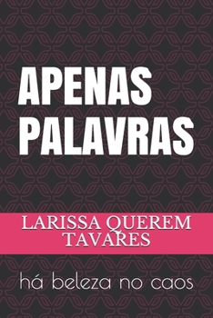 Paperback Apenas Palavras: há beleza no caos [Portuguese] Book