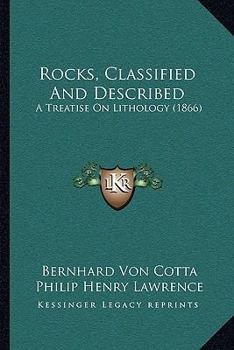 Paperback Rocks, Classified And Described: A Treatise On Lithology (1866) Book