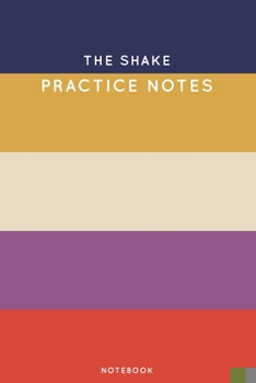 Paperback The Shake Practice Notes: Cute Stripped Autumn Themed Dancing Notebook for Serious Dance Lovers - 6"x9" 100 Pages Journal Book