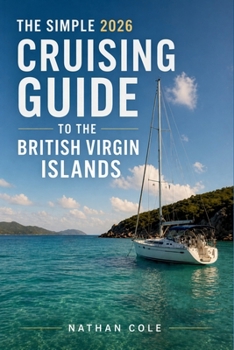 Paperback The Simple 2026 Cruising Guide to the British Virgin Islands Book