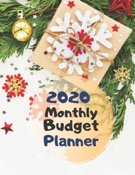 Monthly Budget Planner 2020: Monthly Finance Budget Planner Expense Tracker Bill Organizer Journal Notebook