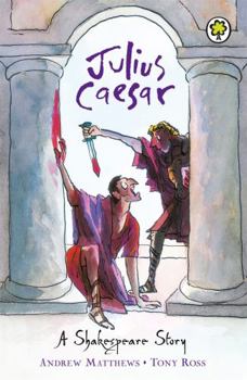 Julius Caesar - Book #25 of the Shakespeare Stories