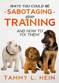 Paperback Ways You Could Be Sabotaging Your Training Sessions Book