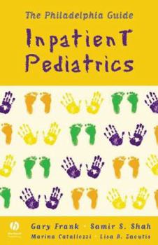 Paperback The Philadelphia Guide: Inpatient Pediatrics Book