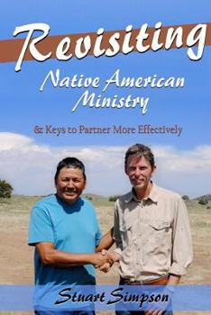 Paperback Revisiting Native American Ministry: & Keys to Partner More Effectively Book