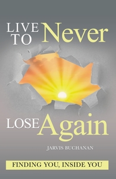Paperback Live to Never Lose Again Book