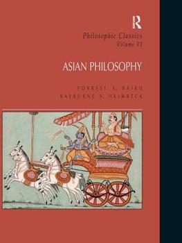 Paperback Philosophic Classics: Asian Philosophy, Volume VI Book