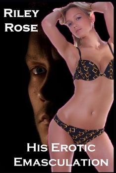 Paperback His Erotic Emasculation Book