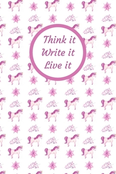 Think It. Write It. Live It.: Purple Unicorn Journal for Girls, 6"x9"
