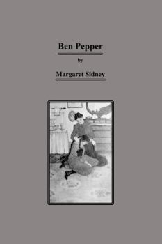 Ben Pepper - Book #10 of the Five Little Peppers