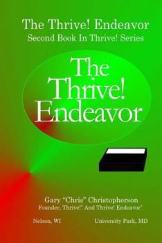 Paperback The Thrive! Endeavor: Second Book In Thrive! Series Book