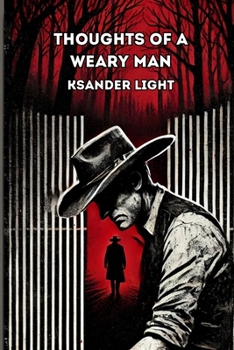 Paperback Thoughts of a Weary Man: Youre going to be alright. Soon. Book