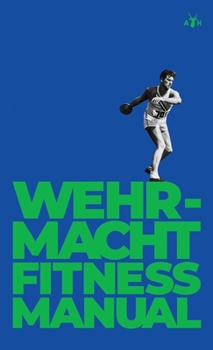 Hardcover Wehrmacht Fitness Manual Book