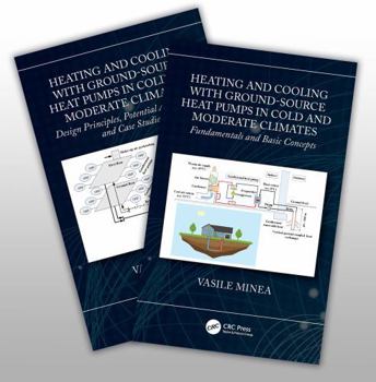 Misc. Heating and Cooling with Ground-Source Heat Pumps in Moderate and Cold Climates, Two-Volume Set Book