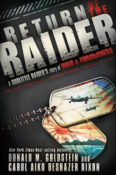 Hardcover Return of the Raider: A Doolittle Raider's Story of War & Forgiveness Book