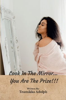 Paperback Look In The Mirror... You Are The Prize!!! Book