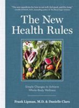 Hardcover The New Health Rules: Simple Changes to Achieve Whole-Body Wellness Book