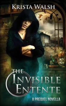Paperback The Invisible Entente: A Prequel Novella Book
