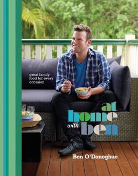 Hardcover At Home with Ben: Great Family Food for Every Occasion Book