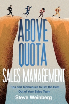 Paperback Above Quota Sales Management: Tips and Techniques to Get the Best Out of Your Sales Team Book
