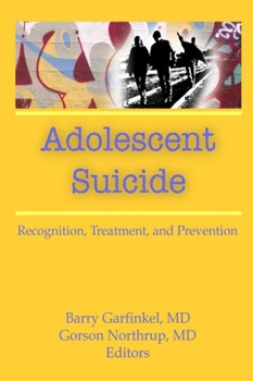 Hardcover Adolescent Suicide: Recognition, Treatment, and Prevention Book
