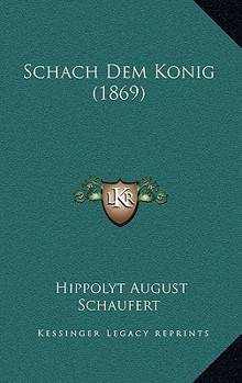 Paperback Schach Dem Konig (1869) [German] Book