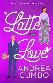 Latte Love (The Red Flag Dating Club Series)