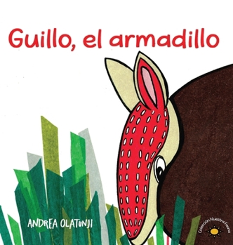 Hardcover Guillo, el armadillo: Children discover their talents and learn about Latin American fauna in this Spanish picture book. [Spanish] Book