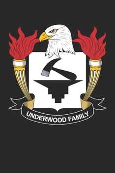 Underwood: Underwood Coat of Arms and Family Crest Notebook Journal (6 x 9 - 100 pages)