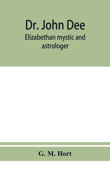 Paperback Dr. John Dee: Elizabethan mystic and astrologer Book