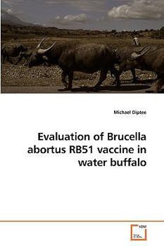Paperback Evaluation of Brucella abortus RB51 vaccine in water buffalo Book