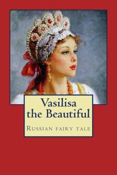 Paperback Vasilissa the Beautiful. Russian fairy tale Book