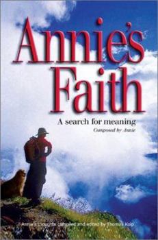 Paperback Annie's Faith: A Search for Meaning Book