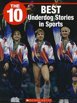 Paperback The 10 Best Underdog Stories in Sports Book