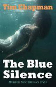 Paperback The Blue Silence: Murder New Orleans Style Book