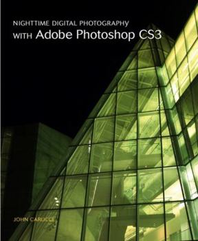 Paperback Nighttime Digital Photography with Adobe Photoshop CS3 Book